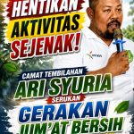 Hentikan Aktivitas Sejenak! Camat Tembilahan Ari Syuria Serukan Gerakan Jum’at Bersih Serentak Besok Pagi